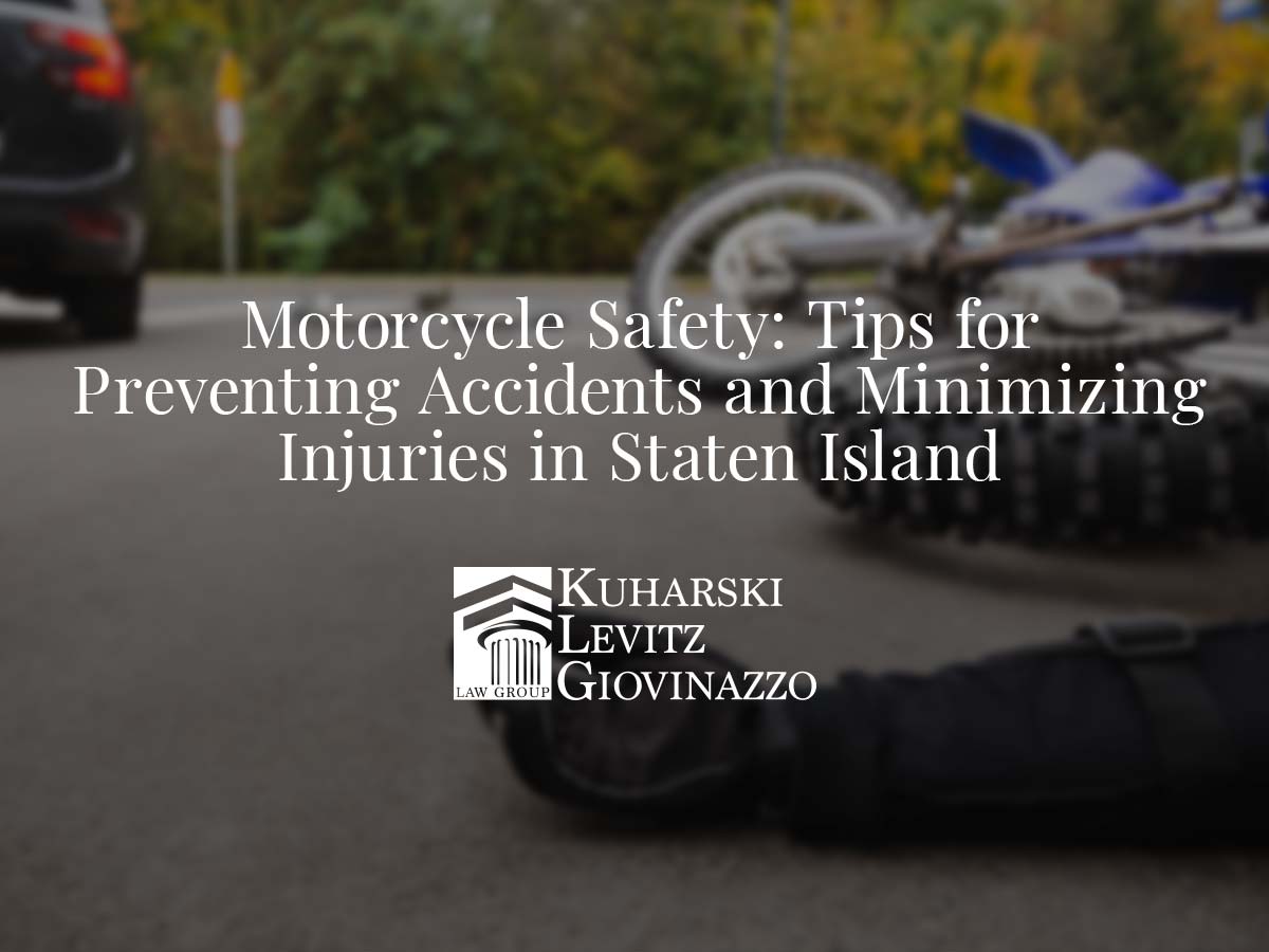 Motorcycle Safety: Tips for Preventing Accidents and Minimizing Injuries in Staten Island
